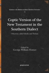 book Coptic Version of the New Testament in the Southern Dialect: Otherwise called Sahidic and Thebaic