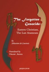 book The Forgotten Genocide: Eastern Christians, The Last Arameans