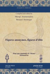 book Figures anonymes, figures d’élite: Pour une anatomie de l’Homo ottomanicus