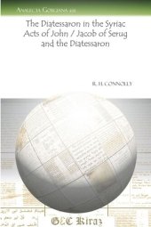 book The Diatessaron in the Syriac Acts of John / Jacob of Serug and the Diatessaron