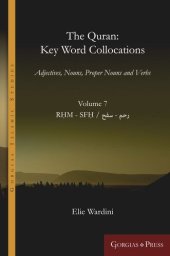 book The Quran: Key Word Collocations, vol. 7: Adjectives, Nouns, Proper Nouns and Verbs