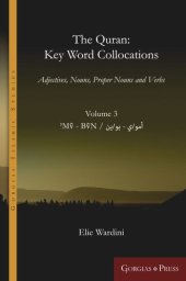 book The Quran: Key Word Collocations, vol. 3: Adjectives, Nouns, Proper Nouns and Verbs