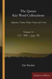 book The Quran: Key Word Collocations, vol. 14: Adjectives, Nouns, Proper Nouns and Verbs