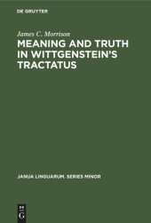 book Meaning and Truth in Wittgenstein’s Tractatus