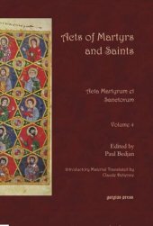 book Acts of Martyrs and Saints (Vol 4 of 7): Acta Martyrum et Sanctorum