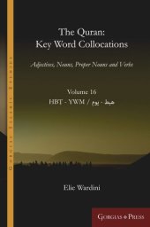 book The Quran: Key Word Collocations, vol. 16: Adjectives, Nouns, Proper Nouns and Verbs