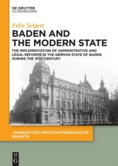 book Baden and the Modern State: The Implementation of Administrative and Legal Reforms in the German State of Baden during the 19th Century