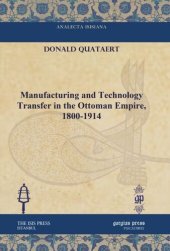 book Manufacturing and Technology Transfer in the Ottoman Empire, 1800-1914