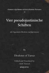 book Vier pseudojustinische Schiften: als Eigentum Diodors nachgewiesen