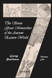 book The Seven Great Monarchies of the Ancient Eastern World