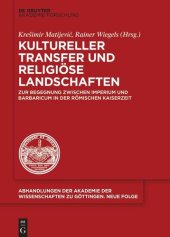 book Kultureller Transfer und religiöse Landschaften: Zur Begegnung zwischen Imperium und Barbaricum in der römischen Kaiserzeit