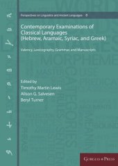 book Contemporary Examinations of Classical Languages (Hebrew, Aramaic, Syriac, and Greek): Valency, Lexicography, Grammar, and Manuscripts