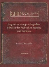 book Register zu den genealogischen Tabellen der Arabischen Stämme und Familien: mit historischen und geographischen Bemerkungen