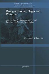 book Drought, Famine, Plague and Pestilence: Ancient Israel’s Understandings of and Responses to Natural Catastrophes