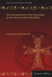 book The Interpretations of the Theotokias by the Patriarch John ibn Qiddis