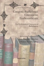 book Gregorii Barhebraei Chronicon Ecclesiasticum: The Ecclesiastical Chronicle of Barhebraeus