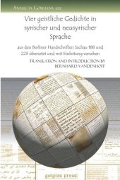 book Vier geistliche Gedichte in syrischer und neusyrischer Sprache: aus den Berliner Handschriften Sachau 188 und 223 übersetzt und mit Einleitung versehen