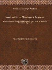 book Greek and Syriac Miniatures in Jerusalem: With an Introduction and a Description of Each of the Seventy-one Miniatures Reported