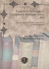 book Concilium Seleuciae et Ctesiphonti Habitum Anno 410: Textum Syriacum Edidit, Latine Vertit Notisque Instruxit