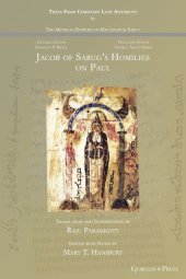 book Jacob of Sarug's Homilies on Paul: On the Conversion of the Apostle Paul and a Second Homily on Paul the Apostle