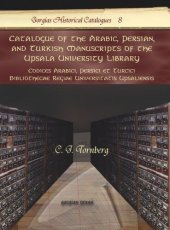 book Catalogue of the Arabic, Persian, and Turkish Manuscripts of the Upsala University Library: Codices Arabici, Persici et Turcici Bibliothecae Regiae Universitatis Upsaliensis