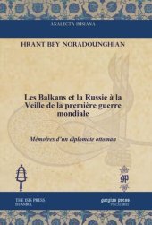 book Les Balkans et la Russie à la Veille de la première guerre mondiale: Mémoires d’un diplomate ottoman