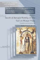 book Jacob of Sarug’s Homily on the Veil on Moses’ Face: Metrical Homilies of Mar Jacob of Sarug