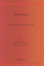 book The Syrians: The Unknown Oriental Christians