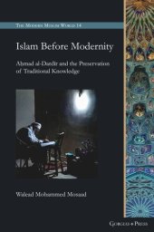 book Islam Before Modernity: Aḥmad alDardīr and the Preservation of Traditional Knowledge