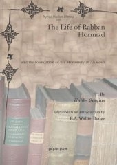 book The Life of Rabban Hormizd: and the foundation of his Monastery at Al-Kosh