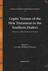 book Coptic Version of the New Testament in the Southern Dialect: Otherwise called Sahidic and Thebaic