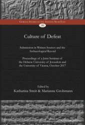 book Culture of Defeat: Submission in Written Sources and the Archaeological Record. Proceedings of a Joint Seminar of the Hebrew University of Jerusalem and the University of Vienna, October 2017