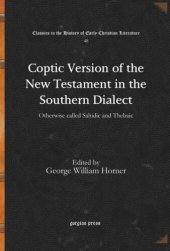 book Coptic Version of the New Testament in the Southern Dialect: Otherwise called Sahidic and Thebaic