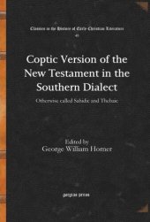 book Coptic Version of the New Testament in the Southern Dialect: Otherwise called Sahidic and Thebaic