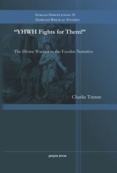 book "YHWH Fights for Them!": The Divine Warrior in the Exodus Narrative