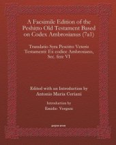 book A Facsimile Edition of the Peshitto Old Testament Based on Codex Ambrosianus (7a1): Translatio Syra Pescitto Veteris Testamenti: Ex codice Ambrosiano, Sec. fere VI