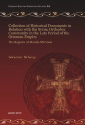 book Collection of Historical Documents in Relation with the Syriac Orthodox Community in the Late Period of the Ottoman Empire: The Register of Mardin MS 1006