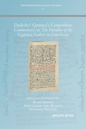 book Dadishoʿ Qaṭraya’s Compendious Commentary on The Paradise of the Egyptian Fathers: in Garshuni