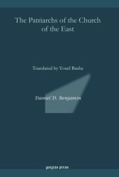 book The Patriarchs of the Church of the East: Translated by Youel Baaba