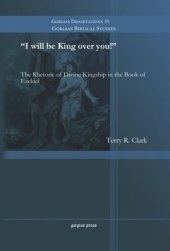 book "I will be King over you!": The Rhetoric of Divine Kingship in the Book of Ezekiel