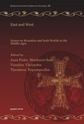 book East and West: Essays on Byzantine and Arab Worlds in the Middle Ages