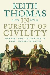 book In Pursuit of Civility: Manners and Civilization in Early Modern England