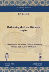 book Rethinking the Late Ottoman Empire: A Comparative Social and Political History of Albania and Yemen, 1878-1918