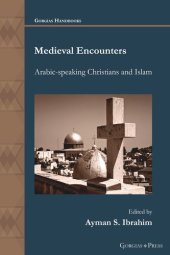 book Medieval Encounters: Arabic-speaking Christians and Islam