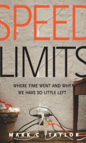 book Speed Limits: Where Time Went and Why We Have So Little Left