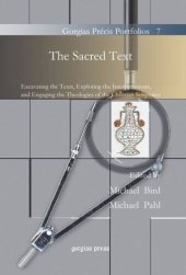 book The Sacred Text: Excavating the Texts, Exploring the Interpretations, and Engaging the Theologies of the Christian Scriptures