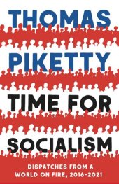 book Time for Socialism: Dispatches from a World on Fire, 2016-2021