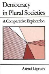 book Democracy in Plural Societies: A Comparative Exploration