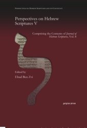 book Perspectives on Hebrew Scriptures V: Comprising the Contents of Journal of Hebrew Scriptures, Vol. 8