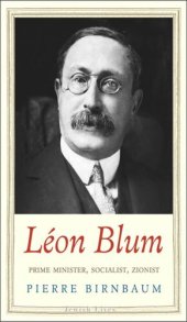 book Léon Blum: Prime Minister, Socialist, Zionist